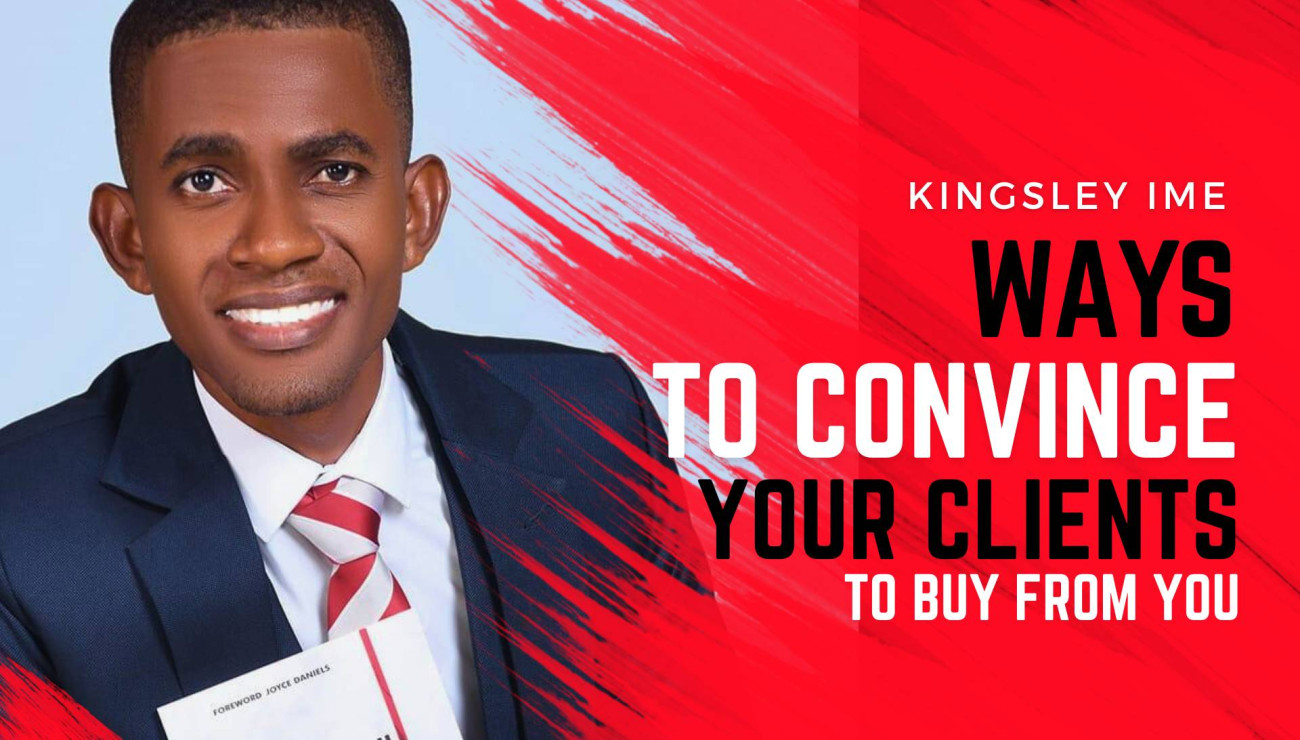 Ways To Convince Your Clients To Buy